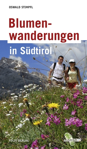 Blumenwanderungen in Südtirol von Stimpfl,  Oswald