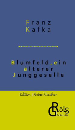 Blumfeld, ein älterer Junggeselle von Gröls-Verlag,  Redaktion, Kafka,  Franz