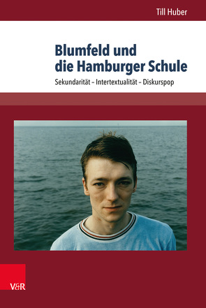 Blumfeld und die Hamburger Schule von Huber,  Till