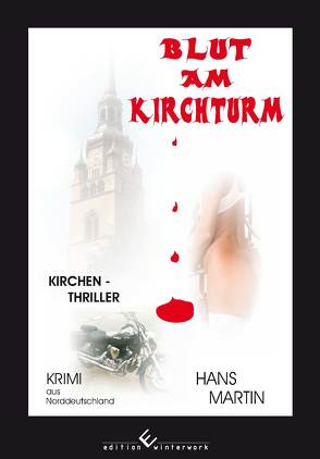 Blut am Kirchturm von Martin,  Hans