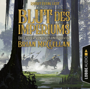 Blut des Imperiums von Frank,  Robert, McClellan,  Brian, Neubert,  Johannes