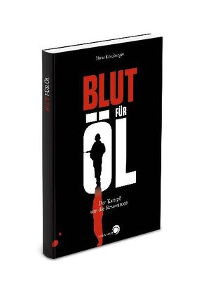 Blut für Öl von Kronberger,  Hans