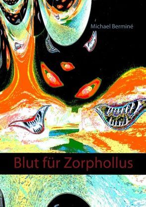 Blut für Zorphollus von Berminé,  Michael