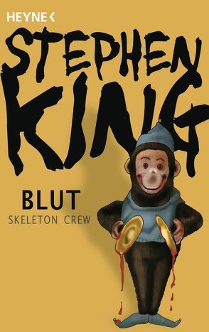 Blut – Skeleton Crew von Bliesse,  Martin, Hahn,  Monika, Jurkeit,  Rolf, King,  Stephen, Koerber,  Joachim, Reinhardt,  Alexandra von