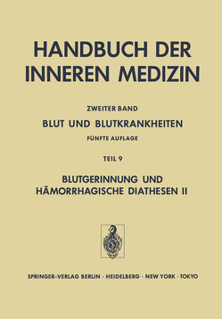 Blut und Blutkrankheiten von Bösch,  P., Czembirek,  H., Deutsch,  E., Haller,  J., Heene,  D.L., Heene,  Dieter L., Künzer,  W., Lechner,  K., Mammen,  E.F., Niederhoff,  H., Niessner,  H., Rasche,  H.