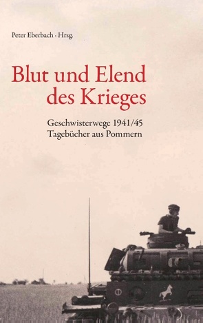 Blut und Elend des Krieges von Eberbach,  Peter