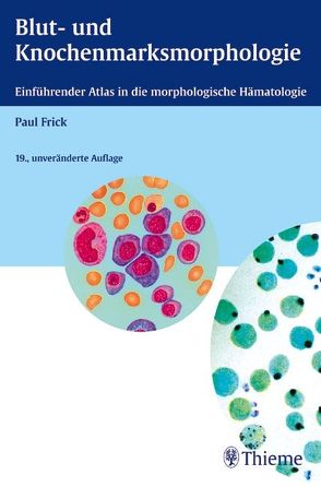 Blut- und Knochenmarksmorphologie von Frick,  Paul