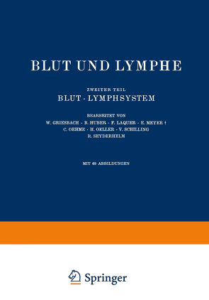 Blut und Lymphe von Griesbach,  NA, Huber,  NA, Laquer,  NA, Meyer,  NA, Oehme,  NA, Oeller,  NA, Schilling,  NA, Seyderhelm,  NA