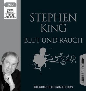 Blut und Rauch von Bergner,  Wulf, King,  Stephen, Pleitgen,  Ulrich