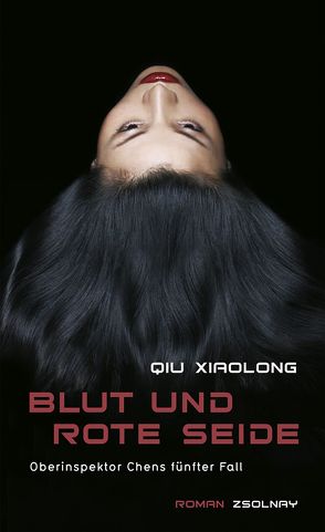 Blut und rote Seide von Hornfeck,  Susanne, Qiu,  Xiaolong