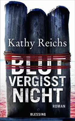 Blut vergisst nicht von Berr,  Klaus, Reichs,  Kathy