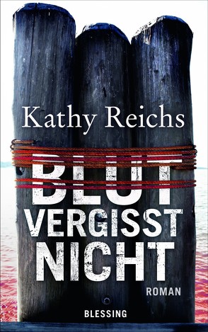 Blut vergisst nicht von Berr,  Klaus, Reichs,  Kathy