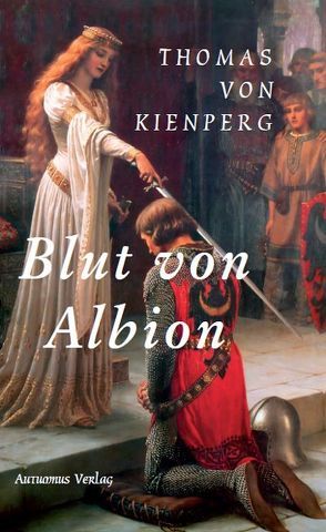 Blut von Albion von von Kienperg,  Thomas