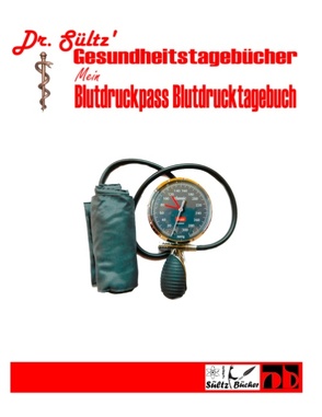 Blutdruckpass – Blutdruck Tagebuch von Sültz