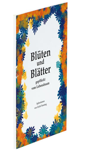 Blüten und Blätter von Wiegand-Sonntag,  Uschi