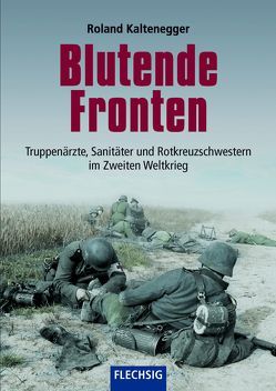 Blutende Fronten von Kaltenegger,  Roland