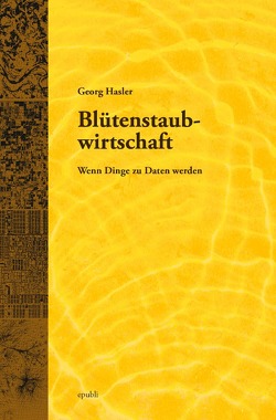 Blütenstaubwirtschaft von Hasler,  Georg