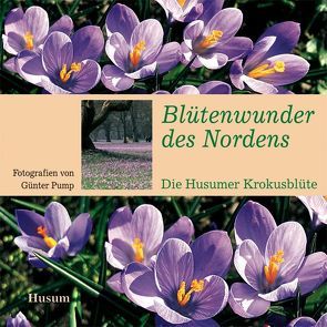 Blütenwunder des Nordens von Pump,  Günter