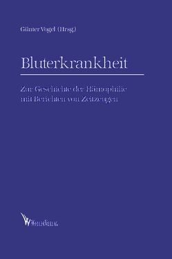 Bluterkrankheit von Vogel,  Günter