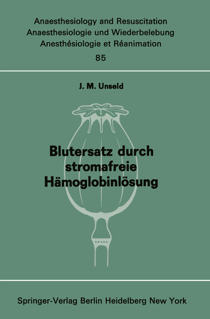 Blutersatz durch stromafreie Hämoglobinlösung von Unseld,  J. M.