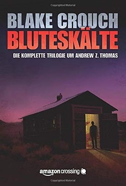 Bluteskälte von Crouch,  Blake, Fricke,  Kerstin