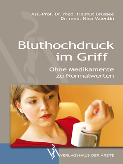 Bluthochdruck im Griff von Brussee,  Helmut, Valentin,  Nina