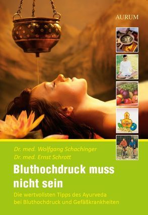 Bluthochdruck muss nicht sein von Schachinger,  Wolfgang, Schrott,  Ernst