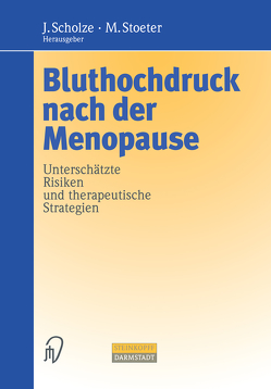 Bluthochdruck nach der Menopause von Scholze,  Jürgen, Stoeter,  Michael