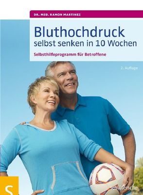 Bluthochdruck selbst senken in 10 Wochen von Martinez,  Dr. med. Ramon