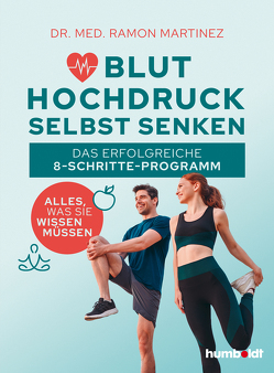 Bluthochdruck selbst senken von Martinez,  Dr. Ramon