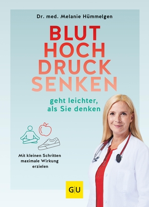 Bluthochdrucksenken geht leichter, als Sie denken von Hümmelgen,  Dr. Melanie