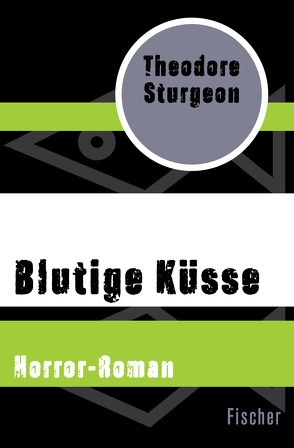 Blutige Küsse von Peschel,  Marianne, Sturgeon,  Theodore