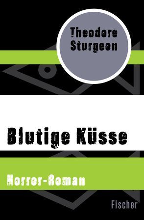 Blutige Küsse von Peschel,  Marianne, Sturgeon,  Theodore