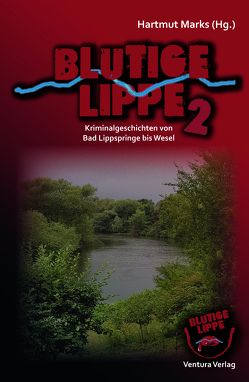 Blutige Lippe 2 von Dieckerhoff,  Christiane, Marks,  Hartmut, Merchant,  Judith, Müllenbach,  Rudi, Peuckmann,  Heinrich, Pistor,  Elke, Puls,  Gerd, Schweres,  Thomas, See,  Magnus