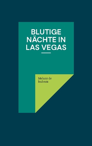 Blutige Nächte in Las Vegas von Isabeau,  Melany de