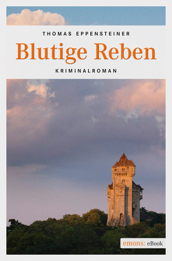 Blutige Reben von Eppensteiner,  Thomas