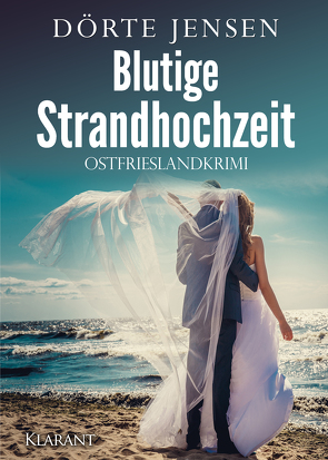 Blutige Strandhochzeit. Ostfrieslandkrimi von Jensen,  Dörte