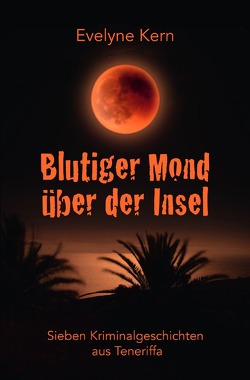 Blutiger Mond über der Insel von Kern,  Evelyne