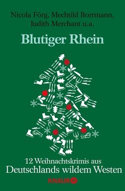 Blutiger Rhein von Baumm,  Stefanie, Borrmann,  Mechtild, Bursch,  Stephanie, Förg,  Nicola, Henke,  Helene, Jahn,  Reinhard, Lüpkes,  Sandra, Maaser,  Eva, Merchant,  Judith, Pasker,  Dirk, Trinkaus,  Sabine, Voehl,  Uwe