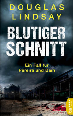 Blutiger Schnitt von Lindsay,  Douglas