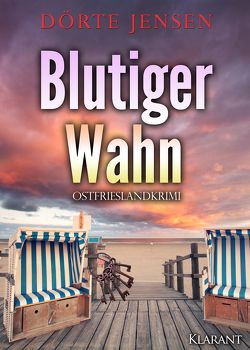 Blutiger Wahn. Ostfrieslandkrimi von Jensen,  Dörte