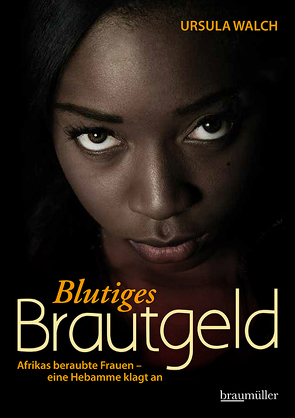 Blutiges Brautgeld von Walch,  Ursula