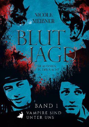 Blutjagd-Sie kommen in der Nacht von Meißner,  Nicole