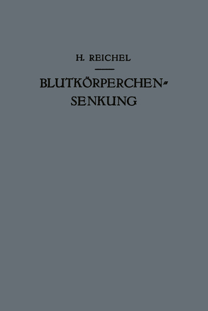 Blutkörperchensenkung von Fasal,  P., Helmreich,  E., Klaften,  E., Korvin,  E., Kunz,  H., Löffler,  A., Reichel,  Hans, Wessely,  E., Widström,  G., Wirth,  D