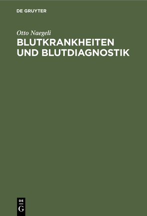 Blutkrankheiten und Blutdiagnostik von Naegeli,  Otto