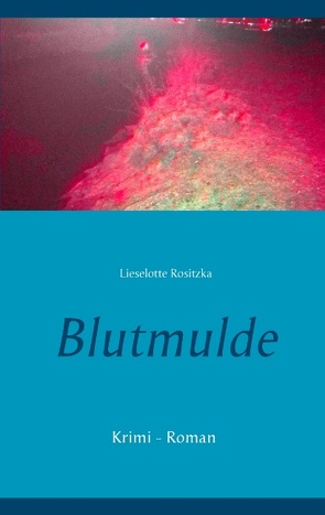 Blutmulde von Rositzka,  Lieselotte