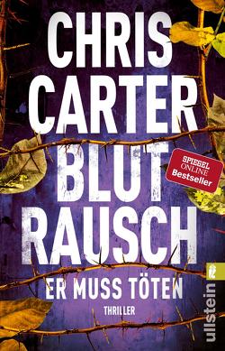 Blutrausch – Er muss töten (Ein Hunter-und-Garcia-Thriller 9) von Carter,  Chris, Uplegger,  Sybille