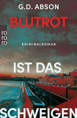 Blutrot ist das Schweigen von Abson,  G.D., Kurz,  Kristof