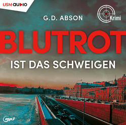 Blutrot ist das Schweigen von Abson,  G.D., Swoboda,  Sabine