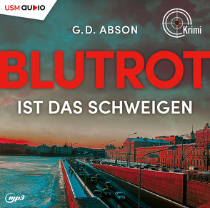 Blutrot ist das Schweigen von Abson,  G.D., Swoboda,  Sabine